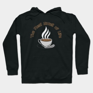 The Real Smell of Life Hoodie